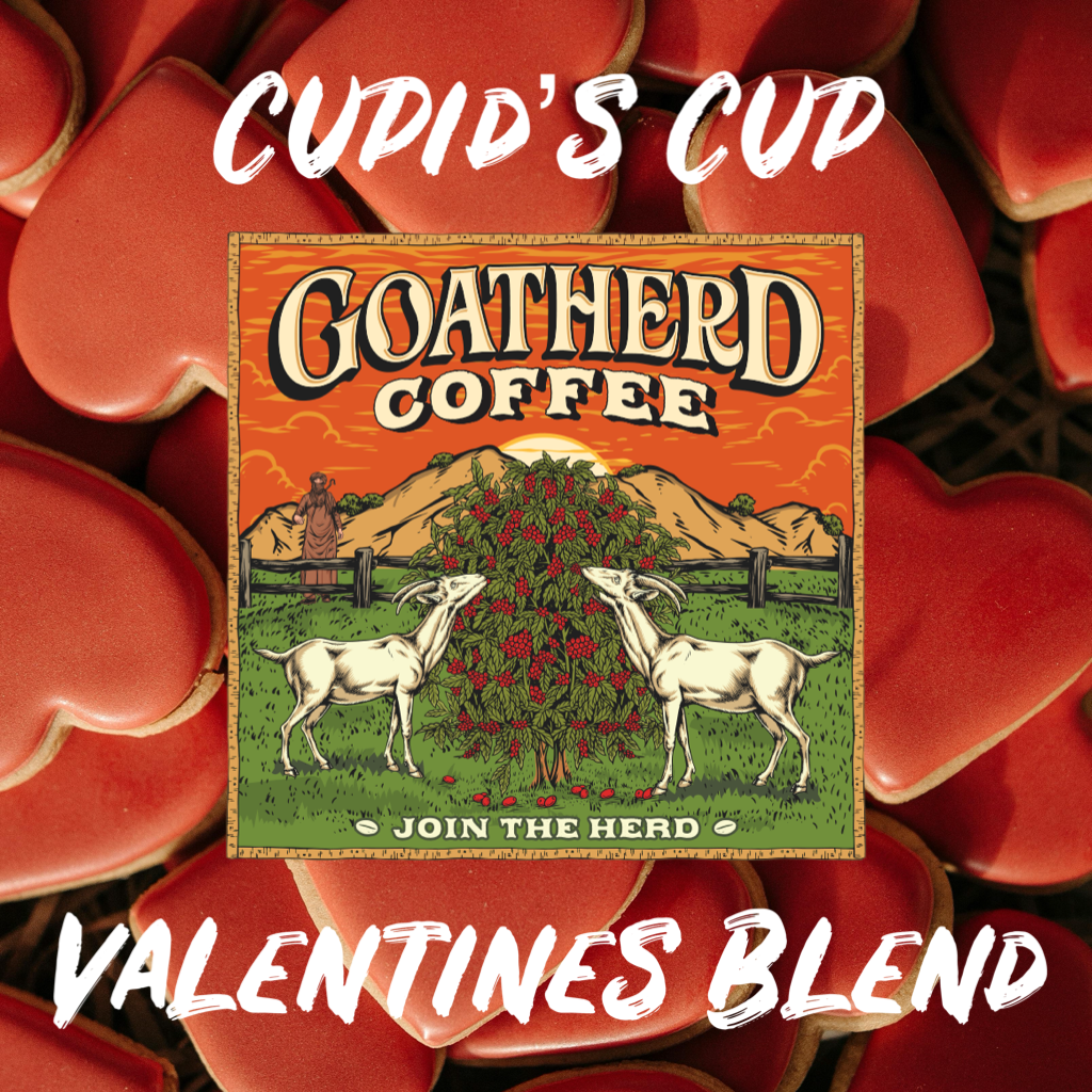 Cupid's Cup - Valentines Blend - GoatHerd Coffee